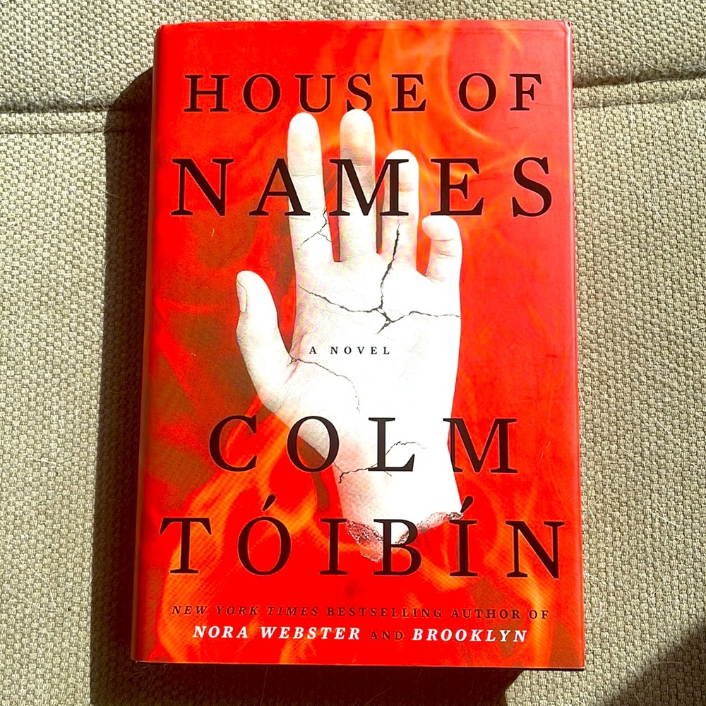 House of Names - Colm Tóibín. Hardcover. Like New. Greek Mythology